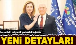 Bursa'daki milyarlık yolsuzluk ağında yeni detaylar!