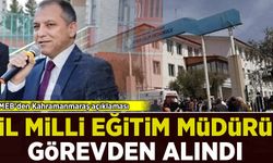 MEB'den Kahramanmaraş açıklaması: İl Milli Eğitim Müdürü görevden alındı
