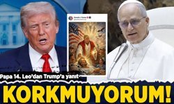 Papa 14. Leo'dan Trump'a yanıt: Korkmuyorum!