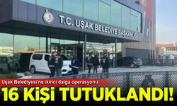 Uşak Belediyesi'ne ikinci dalga operasyonu: 16 tutuklama