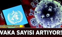 DSÖ acil durum ilan etti: Vaka sayısı artıyor