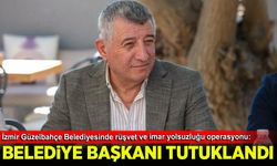 İzmir’de rüşvet ve imar yolsuzluğu operasyonu: Güzelbahçe Belediye Başkanı Mustafa Günay tutuklandı!