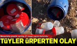 Şanlıurfa'da tüyler ürperten olay, mezarlıktaki plastik varilde 21 insan cenini bulundu