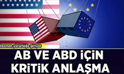 AB-ABD ticaret anlaşması yürürlüğe giriyor