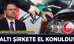 Akaryakıt sektörüne dev operasyon: 6 şirkete el konuldu, 10 şirkete kayyum atandı