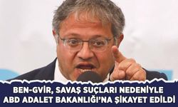 Ben-Gvir, savaş suçları nedeniyle ABD Adalet Bakanlığına şikayet edildi