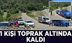 Bolu'da maden ocağında göçük! 1 kişi toprak altında kaldı