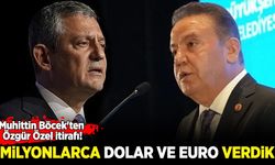 Muhittin Böcek'ten Özgür Özel itirafı: Milyonlarca euro ve dolar verdik