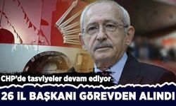 CHP'de 26 il başkanı görevden alındı