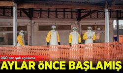 DSÖ: Ebola Aylar Önce Başladı!