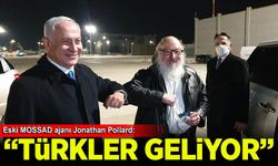 Eski MOSSAD ajanı Jonathan Pıllard: 'Türkler geliyor!'