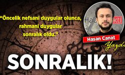 Hasan Canat yazdı: Sonralık