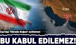 İran'dan ''Hürmüz Boğazı'' açıklaması: Bu kabul edilemez!
