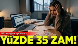 İBB'den öğrenci yurtlarına yüzde 35 zam!