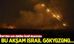 İran'dan son dakika İsrail duyurusu: Bu akşam İsrail gökyüzünü...