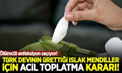 Türk devinin ürettiği ıslak mendiller için acil toplatma kararı!