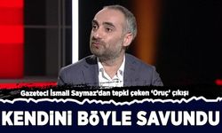Gazeteci İsmail Saymaz'dan tepki çeken 'Oruç' çıkışı: Kendini böyle savundu