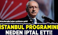 Kemal Kılıçdaroğlu İstanbul programını neden iptal etti? İlk açıklama geldi