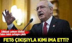 Kılıçdaroğlu FETÖ çıkışıyla kimi işaret etti: Dikkat çeken iddia! İsim isim ortaya çıktı
