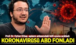 Prof. Dr. Oytun Erbaş: Koronavirüsü ABD fonladı!