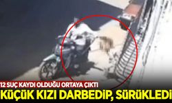 Cani baba küçük kızını darbedip motosikletle sürükledi!