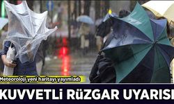 Meteoroloji yeni haritayı yayımladı: Kuvvetli rüzgar uyarısı!