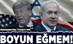 Netanyahu'dan Trump'a rest: Boyun eğmem!