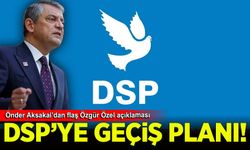 Özgür Özel'in DSP'ye geçiş planı