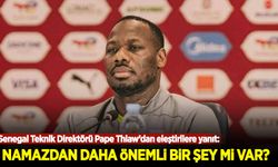 Namaza gittiler diye eleştirilen Senegal teknik direktörü Pape Thiaw: Namazdan daha önemli bir şey var mı?