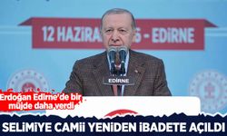 Selimiye Camii yeniden ibadete açıldı! Erdoğan Edirne'de bir müjde daha verdi