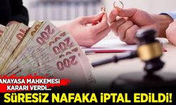Anayasa Mahkemesi'nden süresiz nafaka kararı: İptal edildi!