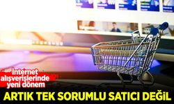 İnternet alışverişlerinde yeni dönem: Artık tek sorumlu satıcı değil