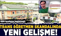 MEB inceleme başlatmıştı: Trans öğretmen skandalında yeni gelişme!