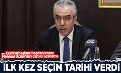 Cumhurbaşkanı Başdanışmanı Uçum, olası seçim tarihini duyurdu!