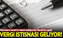 Milyonlarca esnaf bu haberi bekliyordu! Vergi istisnası Meclis'ten geçti