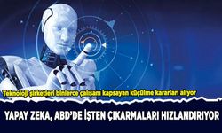 Yapay zeka dönüşümü ABD'de işten çıkarmaları hızlandırıyor
