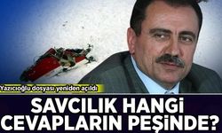 Yazıcıoğlu dosyası yeniden açıldı: Savcılık hangi cevapların peşinde?