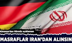 Almanya'dan Hürmüz açıklaması: Mayın temizleme masrafları İran'dan alınabilir