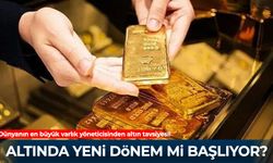Dünyanın en büyük varlık yöneticisinden altın tavsiyesi!