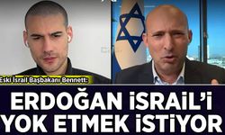 Eski İsrail Başbakanı Bennett: Erdoğan İsrail'i ortadan kaldırmak istiyor