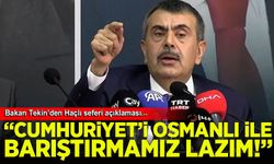 Bakan Tekin: Osmanlı'yla Cumhuriyet'i barıştırmamız lazım