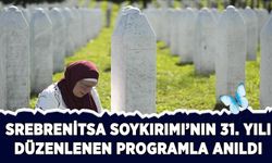 Srebrenitsa Soykırımı'nın 31. yılı düzenlenen programla anıldı