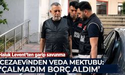 Haluk Levent'ten cezaevinden 'veda' mektubu!