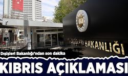 Dışişleri Bakanlığı'ndan son dakika Kıbrıs açıklaması