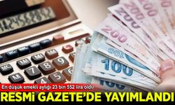 En düşük emekli aylığı 23 bin 552 lira oldu