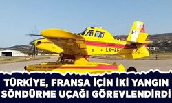 Türkiye, Fransa için iki yangın söndürme uçağı görevlendirdi