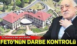 FETÖ’nün 15 Temmuz’daki 'darbe kontrolü' ortaya çıktı! Yeni itiraflar