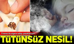 Fransa'da 'tütünsüz nesil' hamlesi: Yasaklanacağı yaş aralığı duyuruldu