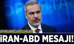 Dışişleri Bakanı Hakan Fidan'dan İran-ABD mesajı!