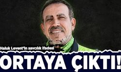 Haluk Levent’in savcılık ifadesi ortaya çıktı!